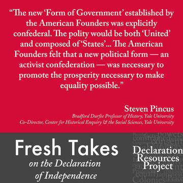 Steven Pincus's Fresh Take on the Declaration of Independence